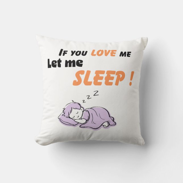 Almofada Se Você Me Ama Deixe-Me Dormir Travesseiro Des (Frente)