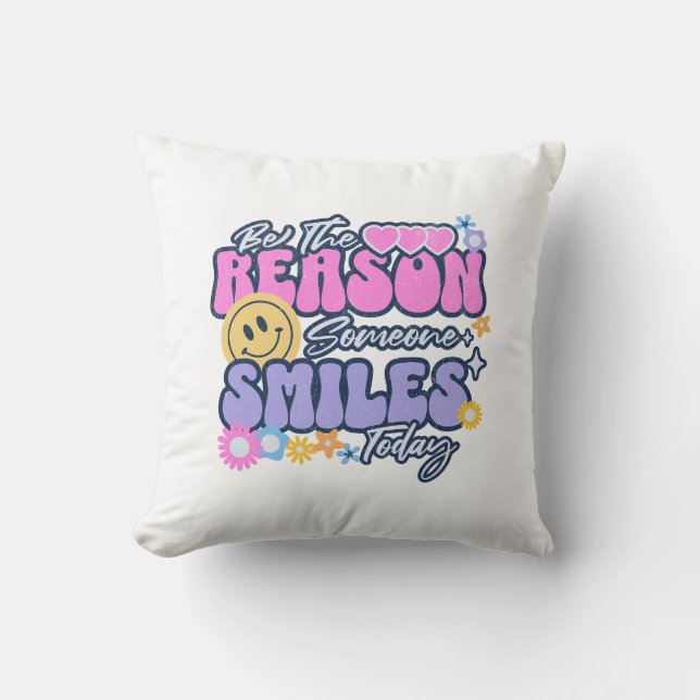 Almofada Seja a razão de alguém sorrir hoje (Frente)