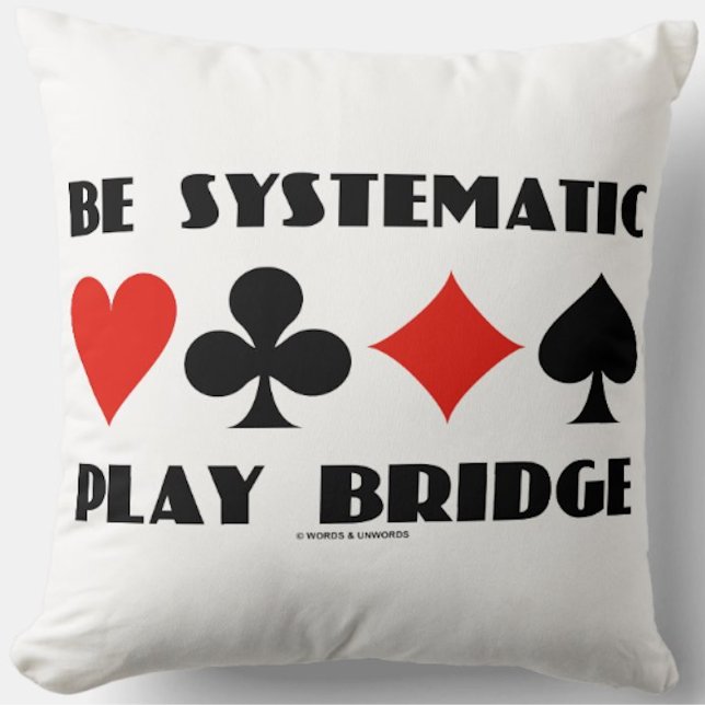 Almofada Seja Sistemático Jogar Bridge Advice Quatro Conjun (Bridge players will enjoy this throw pillow featuring the 4 card suits & the sound bridge advice)