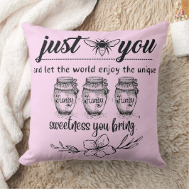 Almofada seja você e deixe o mundo alegre sua doçura