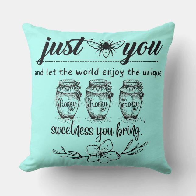 Almofada seja você e deixe o mundo alegre sua doçura (Frente)