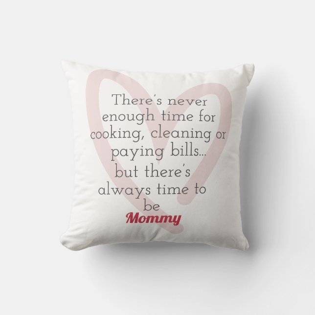 Almofada Sempre Hora De Ser Uma Travesseiro Mamãe (Frente)