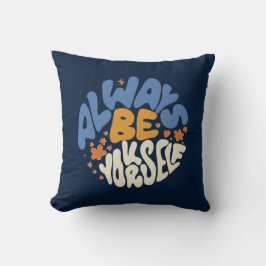 Almofada Sempre Seja Você Mesmo - Motivacional