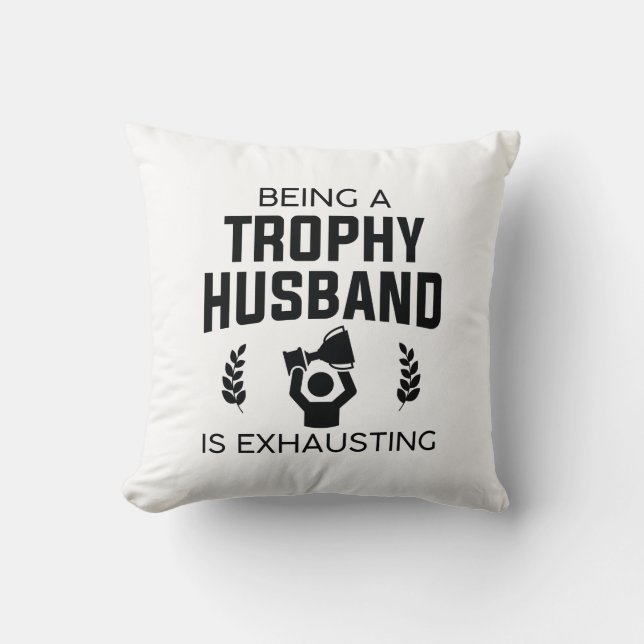 Almofada Ser Um Marido De Troféus Está Escaindo (Frente)