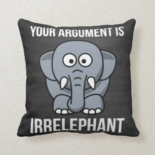 Almofada Seu argumento é Irrelephant