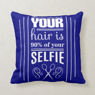 Almofada Seu cabelo é 90% de seu Selfie