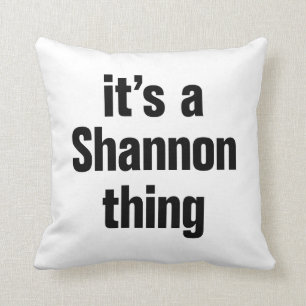 Almofada seu uma coisa do shannon