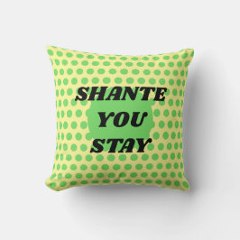 Almofada "Shante ou Sashay afastado?" slogan frente e verso