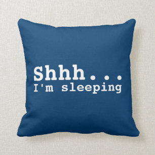 Almofada Shhh eu sou dormir   engraçado