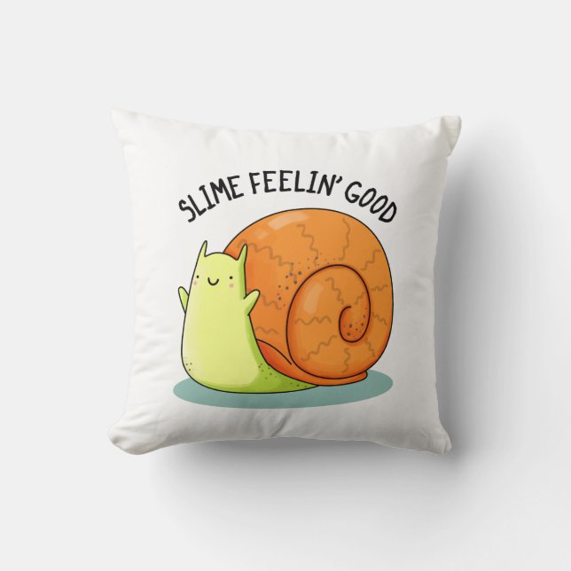 Almofada Slimin Feelin Good Funny Snail Pun (Frente)