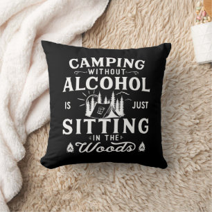 Almofada Slogan engraçado do camping bebendo diz: