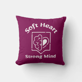 Almofada Soft Heart Strong Mind Throw Pillow