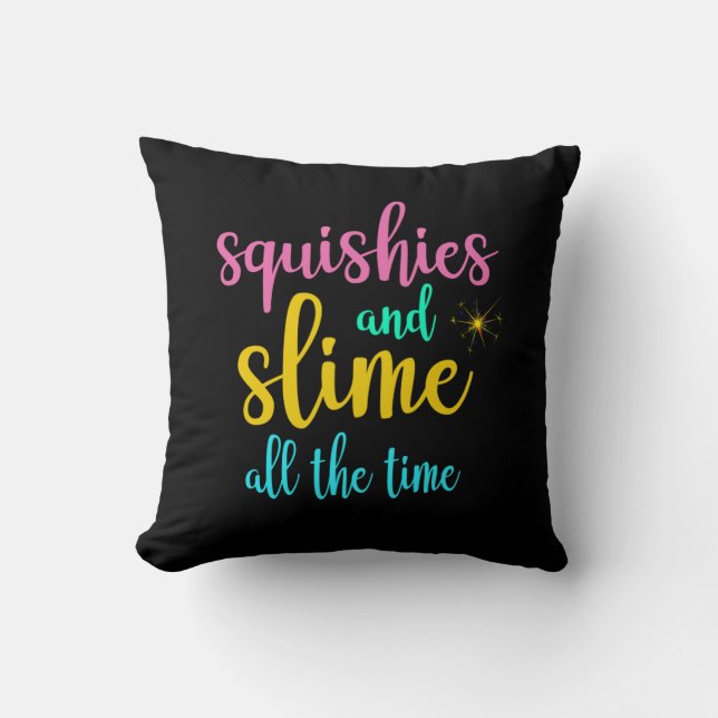 Almofada Squishies E Slime O Tempo Todo (Frente)