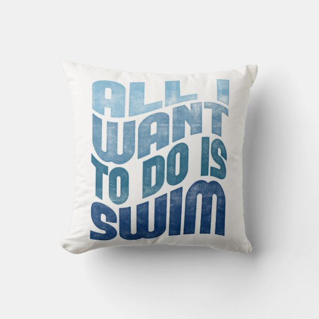 Almofada Swimming - All I Want To Do Is Swim (Frente)
