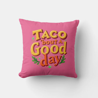 Almofada Taco 'bout um Bom Dia - Trocadilho de Comida