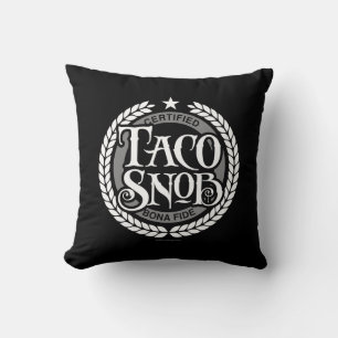 Almofada Taco Snob - amante engraçado do taco