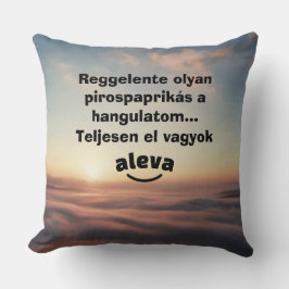 Almofada Teljesen el vagyok aleva feliratú párna