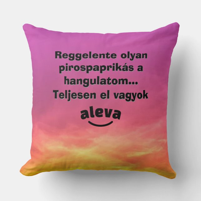 Almofada Teljesen el vagyok aleva feliratú párna (Frente)
