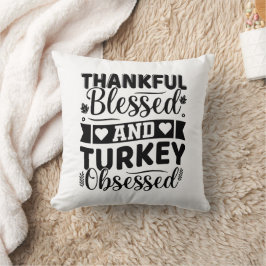 Almofada Thankful Blessed and Turkey Obsessed Thanksgiving