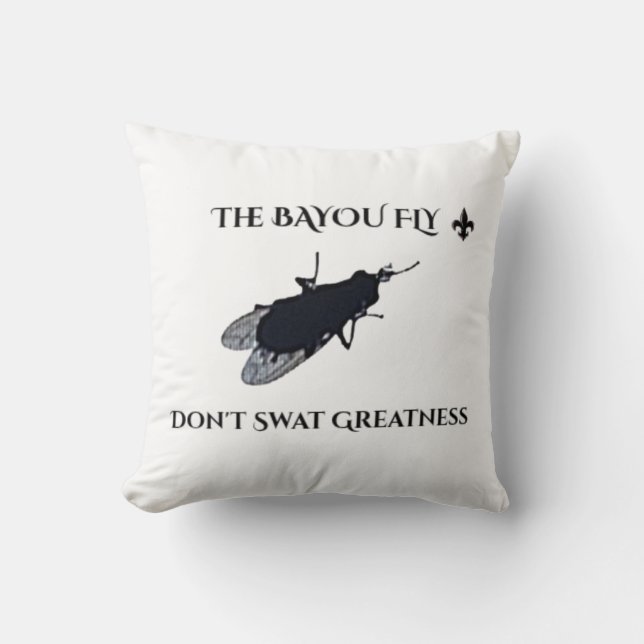 Almofada The Original Bayou Fly  Don't Swat Greatness (Frente)