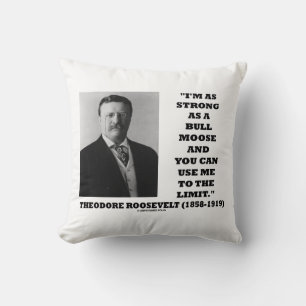 Almofada Theodore Roosevelt. Sou tão forte como um alce.