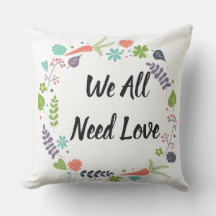 Almofada Todos nós precisamos de amor