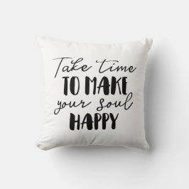 Almofada Tome Tempo Para Tornar Sua Alma Feliz
