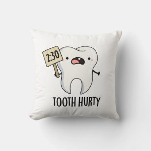 Almofada Tooth Hurt Dental Pun