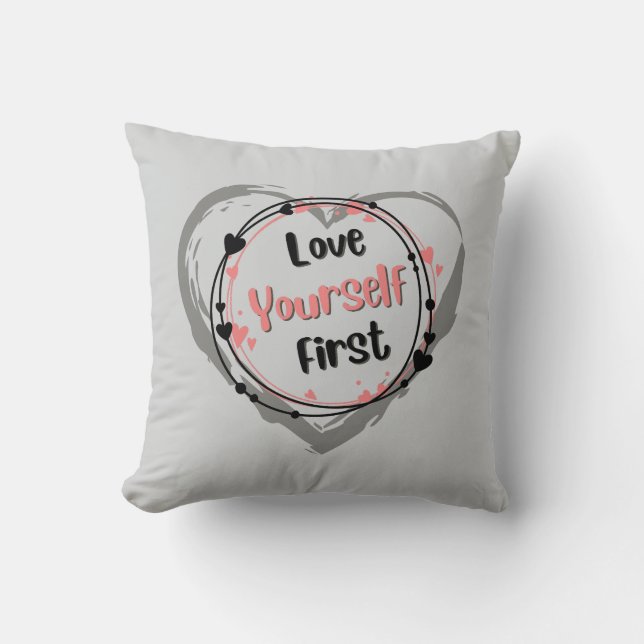 Almofada Travesseiro Ame a Si Mesmo Primeiro (Frente)