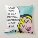 Almofada Travesseiro decorativo de arte do Movie Star Pop<br><div class="desc">Chore-me um rio! Este design de inspiração de quadrinhos apresenta uma jovem emocionalmente distraída e uma bolha de fala que diz, "Eu só quero ser uma bela, glamourosa estrela de cinema." A mulher e a bolha de fala estão num fundo aqua. O lado oposto do travesseiro é aqua e bolinhas...</div>