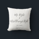 Almofada Travesseiro do Sr. Right & Sra. Always Right para<br><div class="desc">O Sr. e a Sra. travesseiro decorativo personalizados com o ano do casamento fazem um lindo casamento ou presente de aniversário.</div>