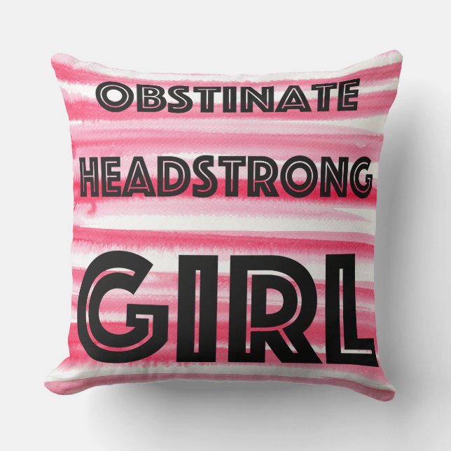 Almofada Travesseiro Obstinado Headstrong Girl 20" (Frente)