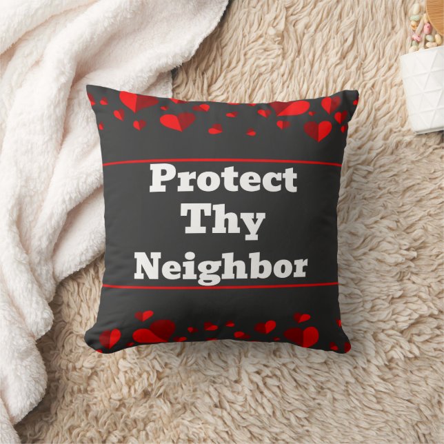 Almofada Travesseiro Protect Thy Neighbor (Cobertor)