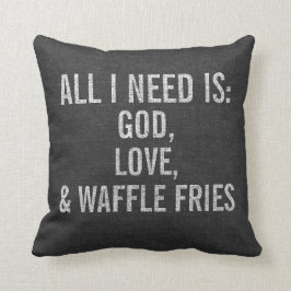 Almofada Tudo que eu preciso é deus, amor, & fritadas do