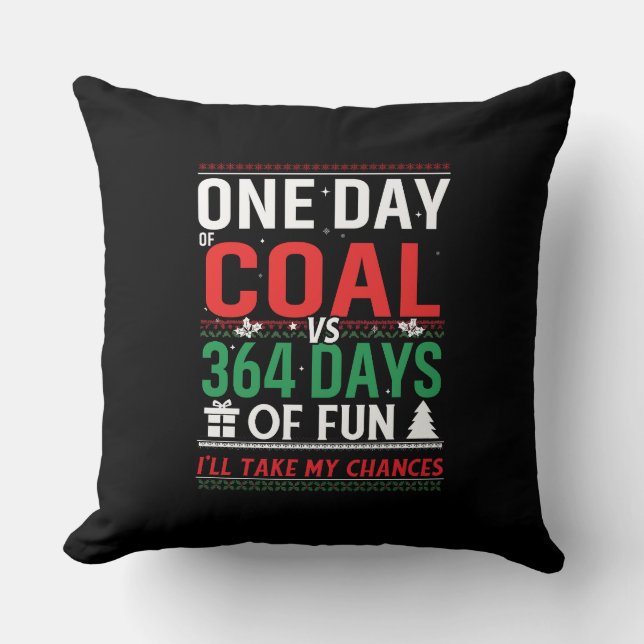 Almofada Um dia de carvão versus 364 dias de diversão (Frente)