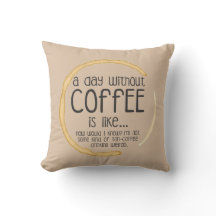 Um dia sem café é como...