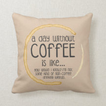 Um dia sem café é como...