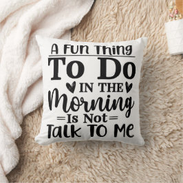 Almofada Uma Coisa Divertida A Fazer Pela Manhã