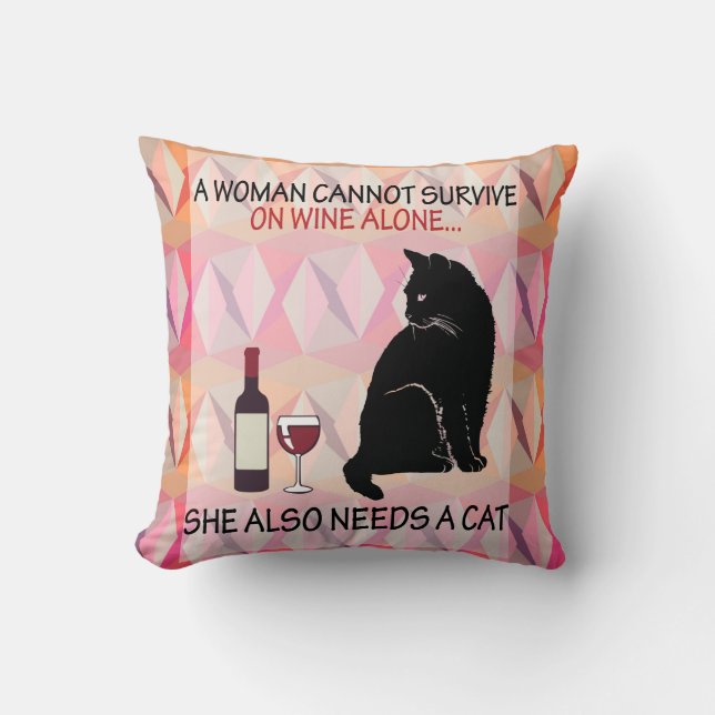 Almofada Uma mulher não pode sobreviver só com vinho (Frente)