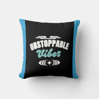 Almofada Unstoppable vibes, positive energy Throw Pillow 