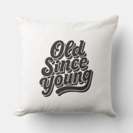 Almofada Velho Desde Jovem