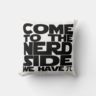 Almofada Venha Ao Lado Do Nerd Que Temos Pi (Multilateral)