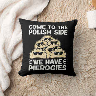 Almofada Venha Ao Lado Polonês Temos Pierogies, Engraçado