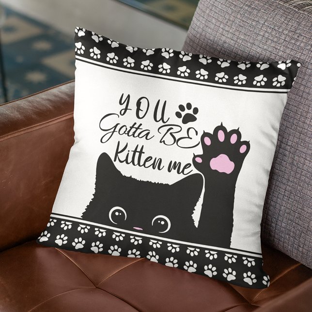 Almofada Você Deve Estar Brincando Comigo Padrão de Gato Di (Criador carregado)