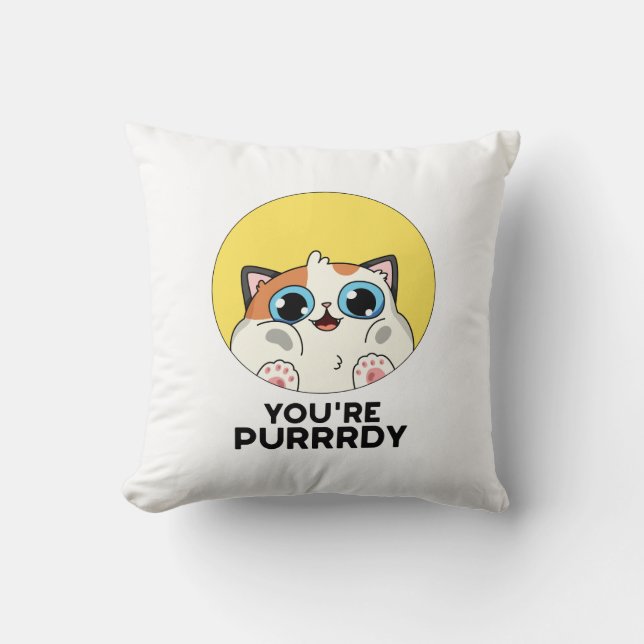 Almofada Você é Purrdy Funny Cat Pun (Frente)