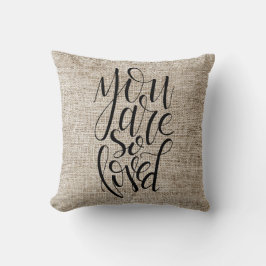 Almofada Você É Tão Amado Travesseiro decorativo