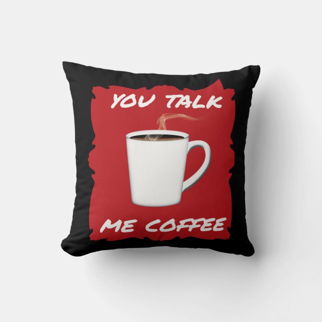 Almofada Você Fala, Meu Café (Frente)