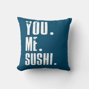 Almofada Você Me Sushi Addicto Comida Lover