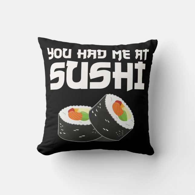 Almofada Você Me Teve No Sushi - Comida Engraçada (Frente)