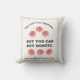Almofada Você não pode comprar felicidade Mas você pode com